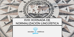 XVIII Xornada de Normalización Lingüística. Santiago de Compostela