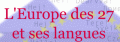 L'Europe des 27 et ses langues. París