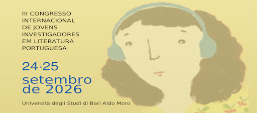 III Congresso de Jovens Investigadores em Literatura Portuguesa. Bari (Italia)