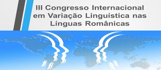 III Congresso Internacional em Variação Linguística nas Línguas Românicas. Aveiro (Portugal)