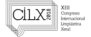 XIII Congreso Internacional de Lingüística Xeral (CILX2018). Vigo
