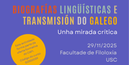 Biografías lingüísticas e transmisión do galego: unha mirada crítica. Santiago de Compostela