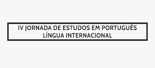 IV Jornada de Estudos em Português Língua Internacional – JEPLI. Evento en liña