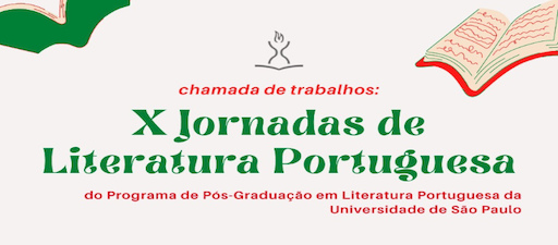 X Jornadas de Literatura Portuguesa: a pesquisa em literatura portuguesa. São Paulo (Brasil)