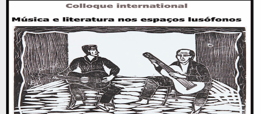 Colóquio Internacional “Música e literatura nos espaços lusófonos”. París (Francia)