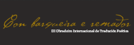 III Obradoiro Internacional de Tradución Poética. Redondela
