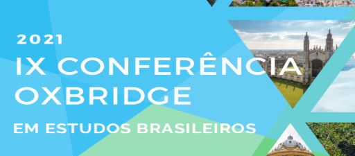 IX Conferência Oxbridge sobre Estudos Brasileiros. En línea