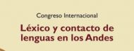 Congreso Internacional “Léxico y Contacto de Lenguas en los Andes”. Lima (Perú)