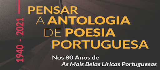 Pensar A Antologia de Poesia Portuguesa. Nos 80 Anos de As Mais Belas Líricas Portuguesas. Lisboa