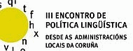 III Encontro de política lingüística desde as administracións locais da Coruña. Bergondo