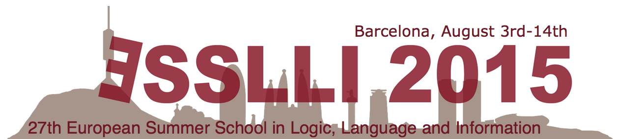 27th European Summer School in Logic, Language and Information. Barcelona