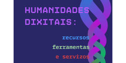 Curso de verán. Humanidades Dixitais: recursos, ferramentas e servizos. Santiago de Compostela