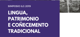  Simposio ILG 2019: Lingua, patrimonio e coñecemento tradicional. Santiago de Compostela