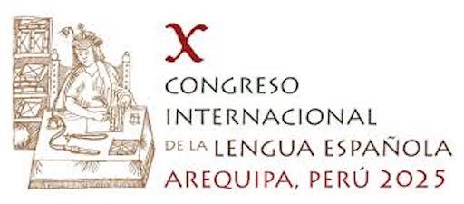 X Congreso Internacional de la Lengua Española. Arequipa (Perú)