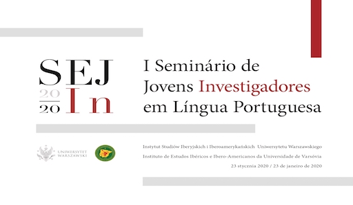 I Seminário de Jovens Investigadores em Língua Portuguesa (SEJ-In). Varsovia (Polonia)