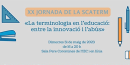 XX Jornada de la SCATERM «La terminologia en l’educació: entre la innovació i l’abús». Barcelona