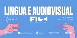 II Foro da Industria Galega do Audiovisual. “A lingua e o audiovisual”. A Coruña