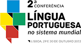2.ª Conferência Internacional sobre o Futuro da Língua Portuguesa no Sistema Mundial. Lisboa (Portugal)