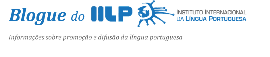 Projeção Internacional da Língua Portuguesa: presente e futuro. Lisboa