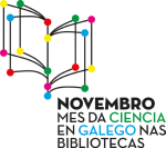 Cultura e Educación convida a celebrar o Mes da Ciencia en Galego cunha completa programación de actividades nas bibliotecas 