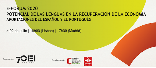 e-Fórum2020 - Potencial das línguas na recuperação das economias: contributos do espanhol e do português. Encuentro virtual