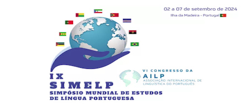 IX SIMELP - Simpósio Mundial de Estudos de Língua Portuguesa / VI Congresso da AILP. Funchal, Portugal