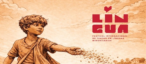 LÍNGUA – Festival Internacional de Teatro en Linguas Minoritarias. Barcelos (Portugal)