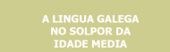 Simposio ILG 2014: A lingua galega no solpor da Idade Media. Santiago de Compostela