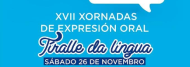 XVII Xornadas de expresión oral “Tíralle da Lingua”. Santiago de Compostela
