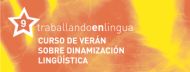 Curso de verán de dinamización lingüística: participación, implicación e traballo colaborativo. Carballo