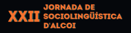 XXII Jornada de Sociolingüística. Alcoi