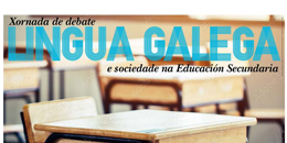 Xornada Lingua galega e sociedade na Educación Secundaria. Pontevedra