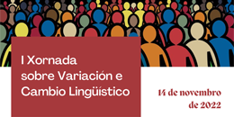 I Xornada sobre Variación e Cambio Lingüístico. Santiago de Compostela