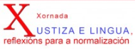 X Xornada Xustiza e Lingua. Santiago de Compostela