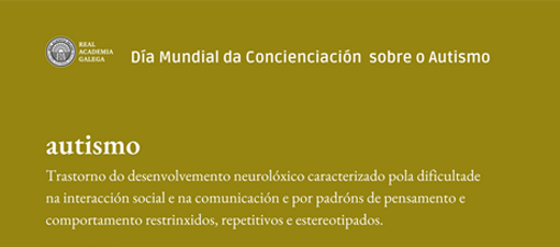 A Real Academia Galega actualiza a definición de «autismo» no seu dicionario