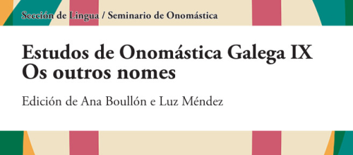 A RAG publica a versión dixital do volume que recolle as achegas da última Xornada de Onomástica Galega
