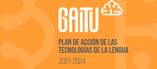 O Goberno vasco presenta Gaitu, o Plan de acción das tecnoloxías da lingua 2021-2024