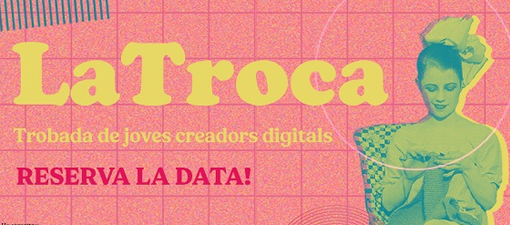 Palma de Mallorca acogerá LaTroca, un encuentro de creadores digitales en lengua catalana