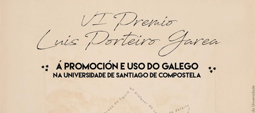 Convócase o VI Premio Luís Porteiro Garea para recoñecer o traballo a prol do uso do galego na Universidade de Santiago