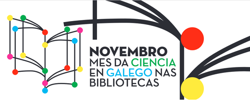 A Xunta impulsa máis de 40 actividades para celebrar o Mes da Ciencia en Galego nas Bibliotecas