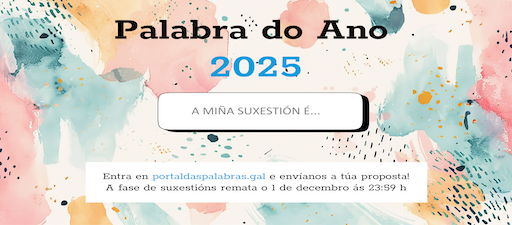 Ábrese a campaña para a elección da Palabra do Ano 2025
