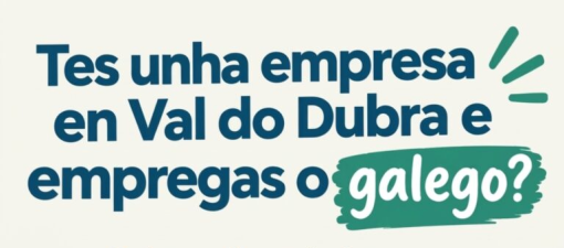 O Concello de Val do Dubra pon en marcha dúas iniciativas para promover o uso do galego entre a cidadanía